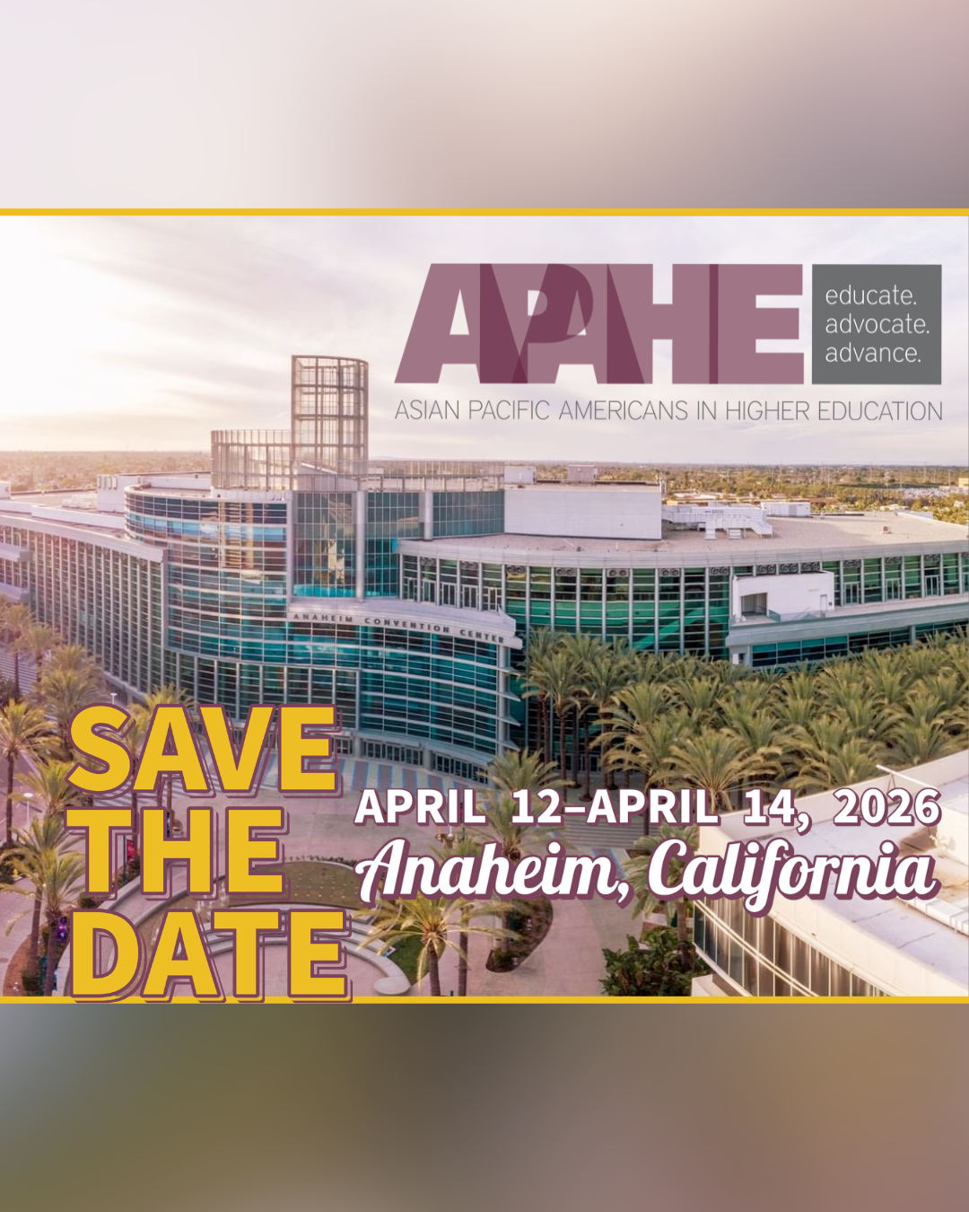 Photo of the Anaheim Convention center with the APAHE logo overlayed and stylized text: SAVE THE DATE