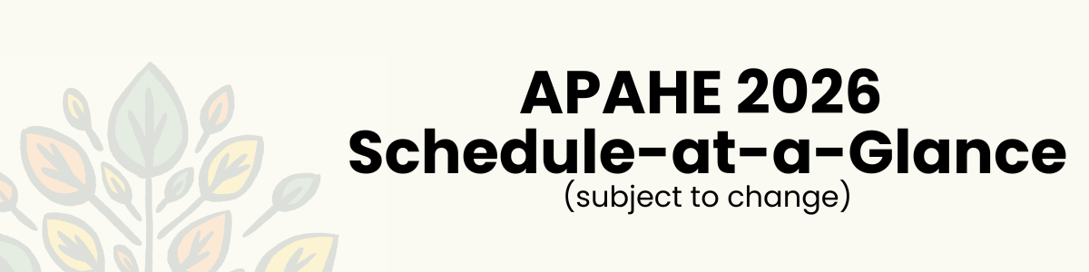 APAHE 2026 Schedule at a Glance (subject to change) in black test on light colored background with conference watermark